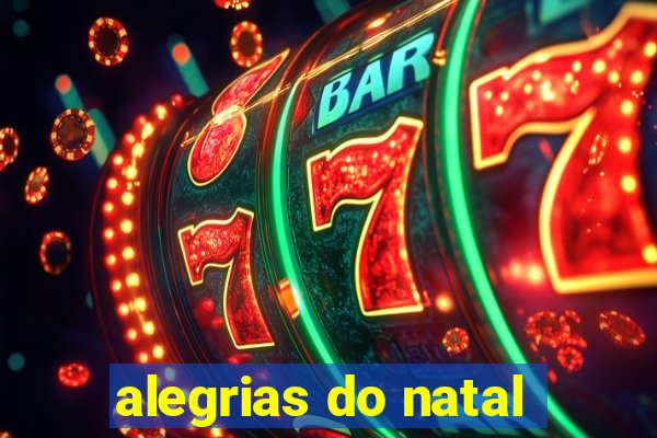 alegrias do natal